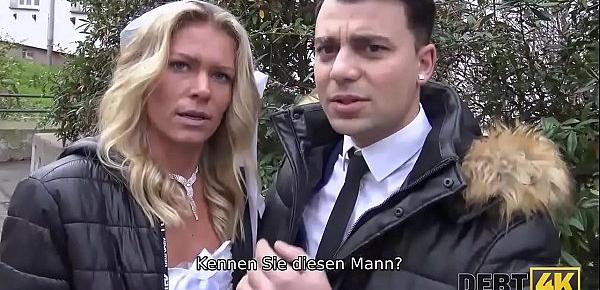DEBT4k. Der Bräutigam beobachtet, wie seine Braut Sex mit einem anderen Mann hat